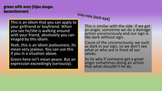 The comparation of english idiom and ungkapan bahasa indonesia | PPTX