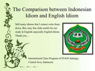 The comparison between Indonesian Idiom and English Idiom | PPTX