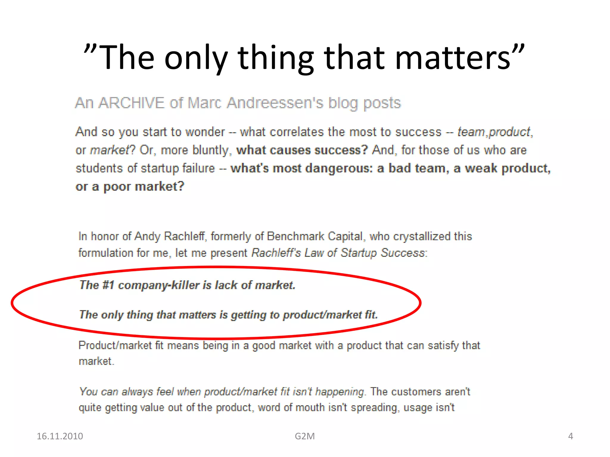 ”The only thing that matters”




16.11.2010                G2M                4
 