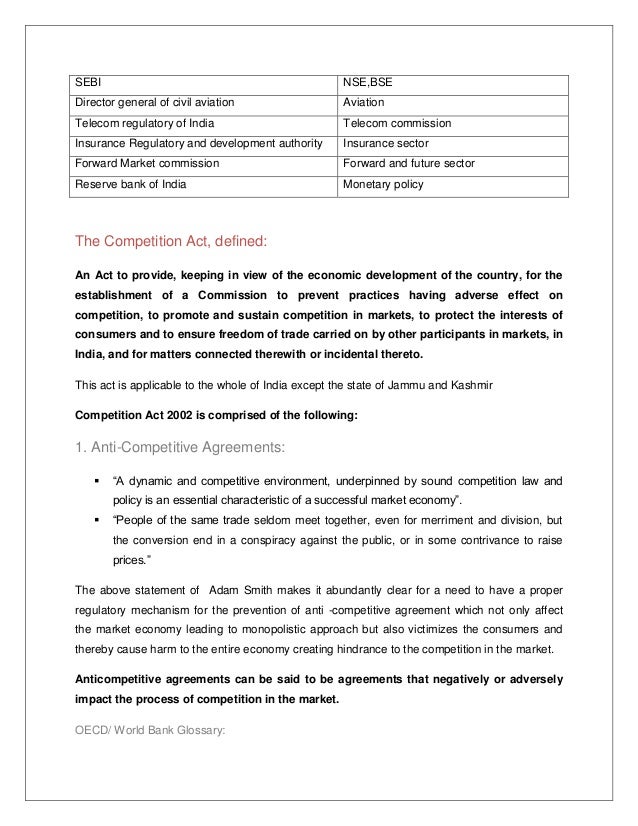 competition act in india Evolution of competition law in india in the year 1997, the government of india (union ministry of commerce) set up an expert group for studying the impact of issues relating to anti-competitive practices and the effect of mergers and amalgamations on competition. competition act in india Evolution of competition law in india in the year 1997, the government of india (union ministry of commerce) set up an expert group for studying the impact of issues relating to anti-competitive practices and the effect of mergers and amalgamations on competition.