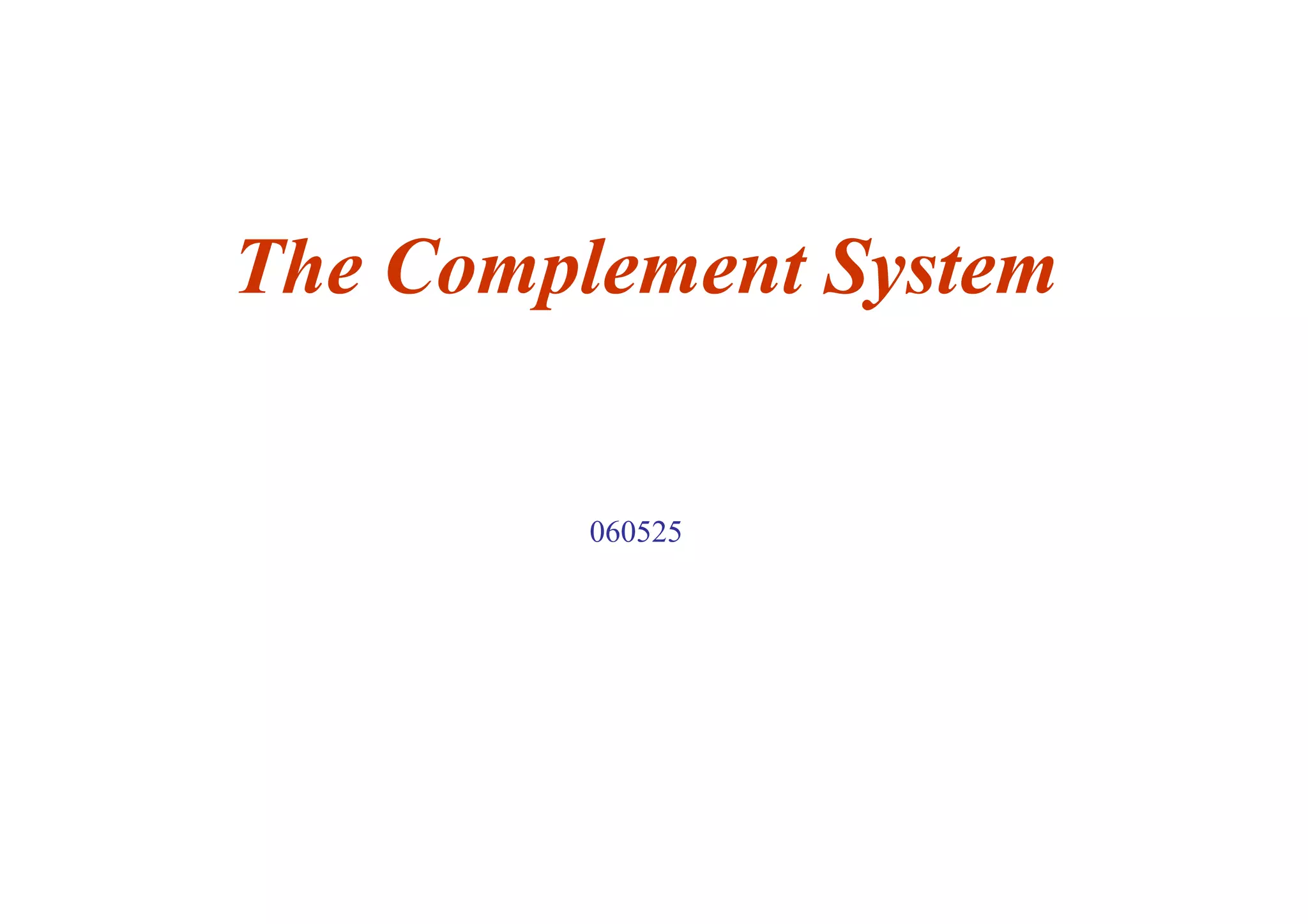 The Complement System
060525
沈 弘 德
台北榮總教研部
 