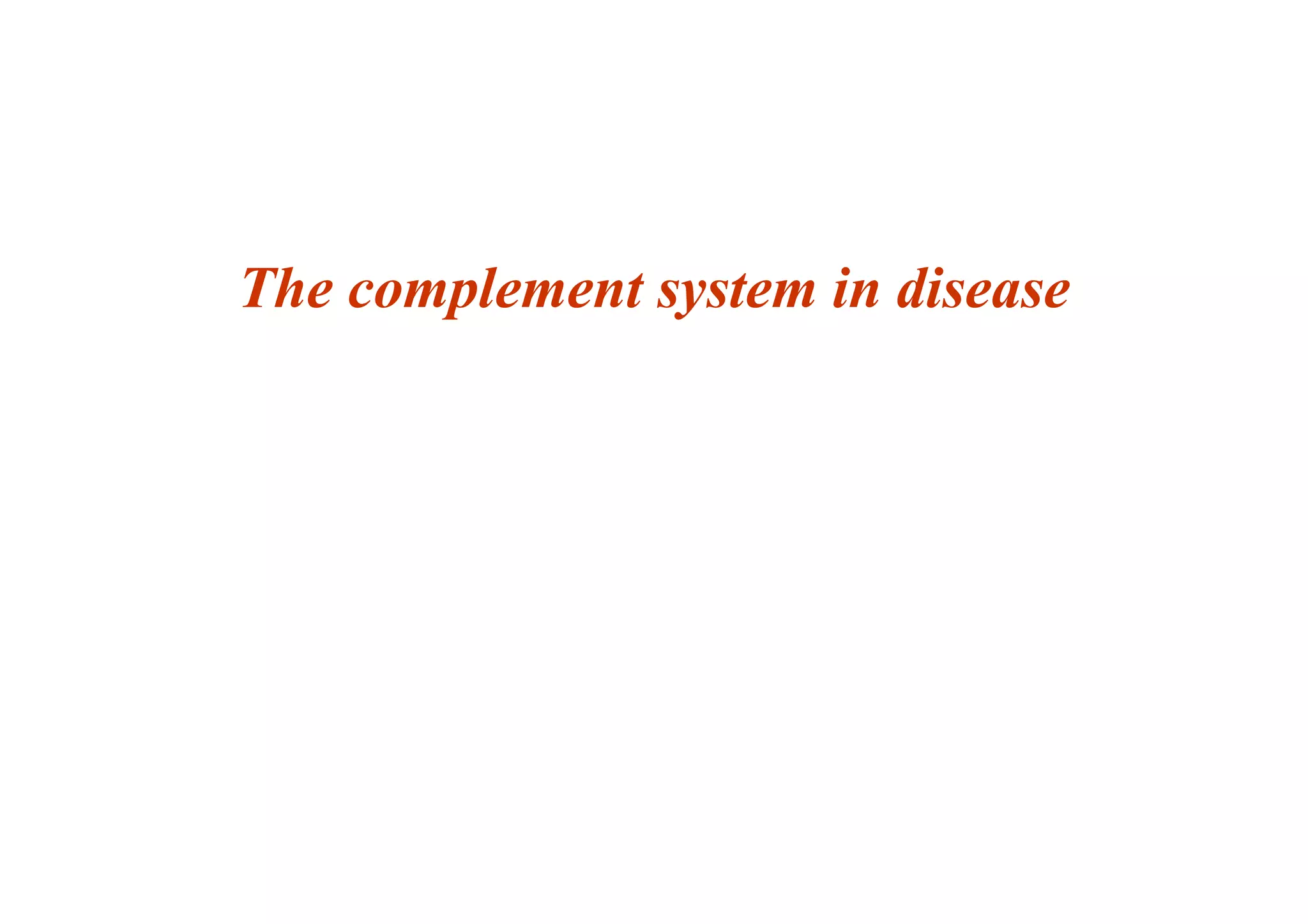 The complement system in disease
 
