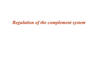 Regulation of the complement system
 