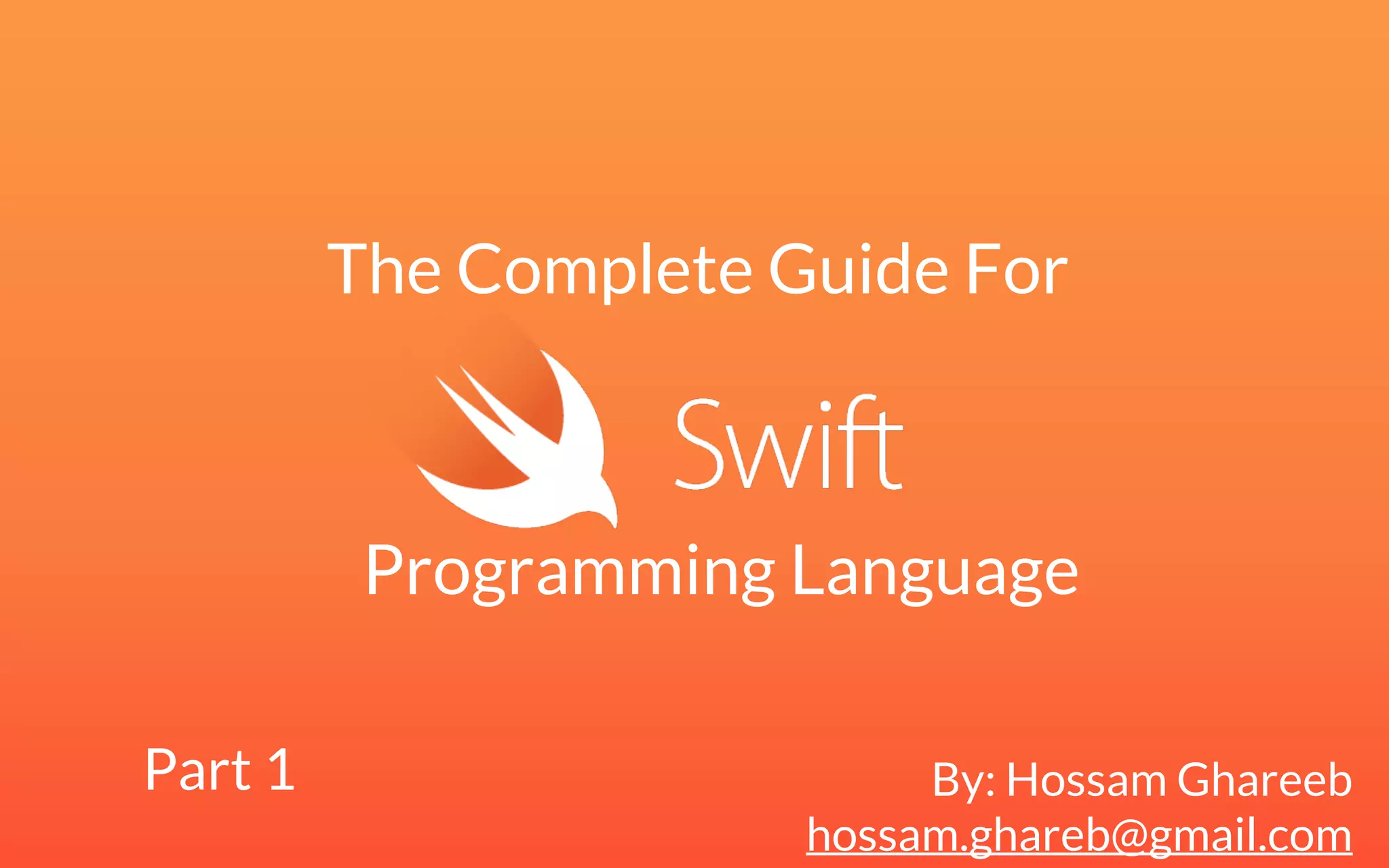 Swift Tutorial Part 1. The Complete Guide For Swift Programming ...