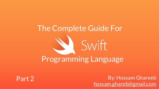 Swift Tutorial Part 2. The complete guide for Swift programming langu…