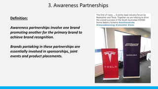 Define Partaking What are brand partnerships? What are integration, reward and awareness ...