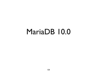 MariaDB 10.0
128
 