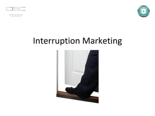 Interruption Marketing 