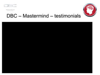 DBC – Mastermind – testimonials 