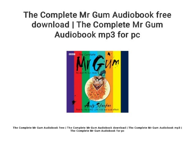 The Complete Mr Gum Audiobook Free Download The Complete Mr Gum Aud The Complete Mr Gum Audiobook Free Download The Complete Mr Gum Aud