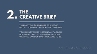 The Complete Packaging Design Process Guide: A Step-By-Step Guide | PDF