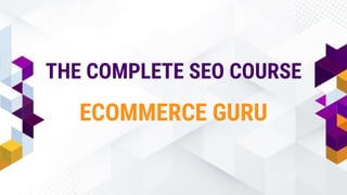 THE COMPLETE SEO COURSE.pptx