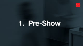 1. Pre-Show
 