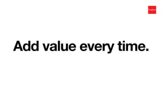 Add value every time.
 