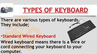 Types Computer Keyboard Configuration The Computer Keyboard - Part 1 (Types, Layout & Parts) | PPTX