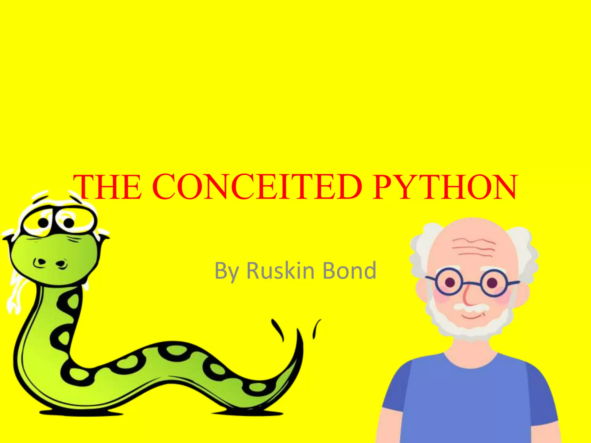 The conceited python | PPTX