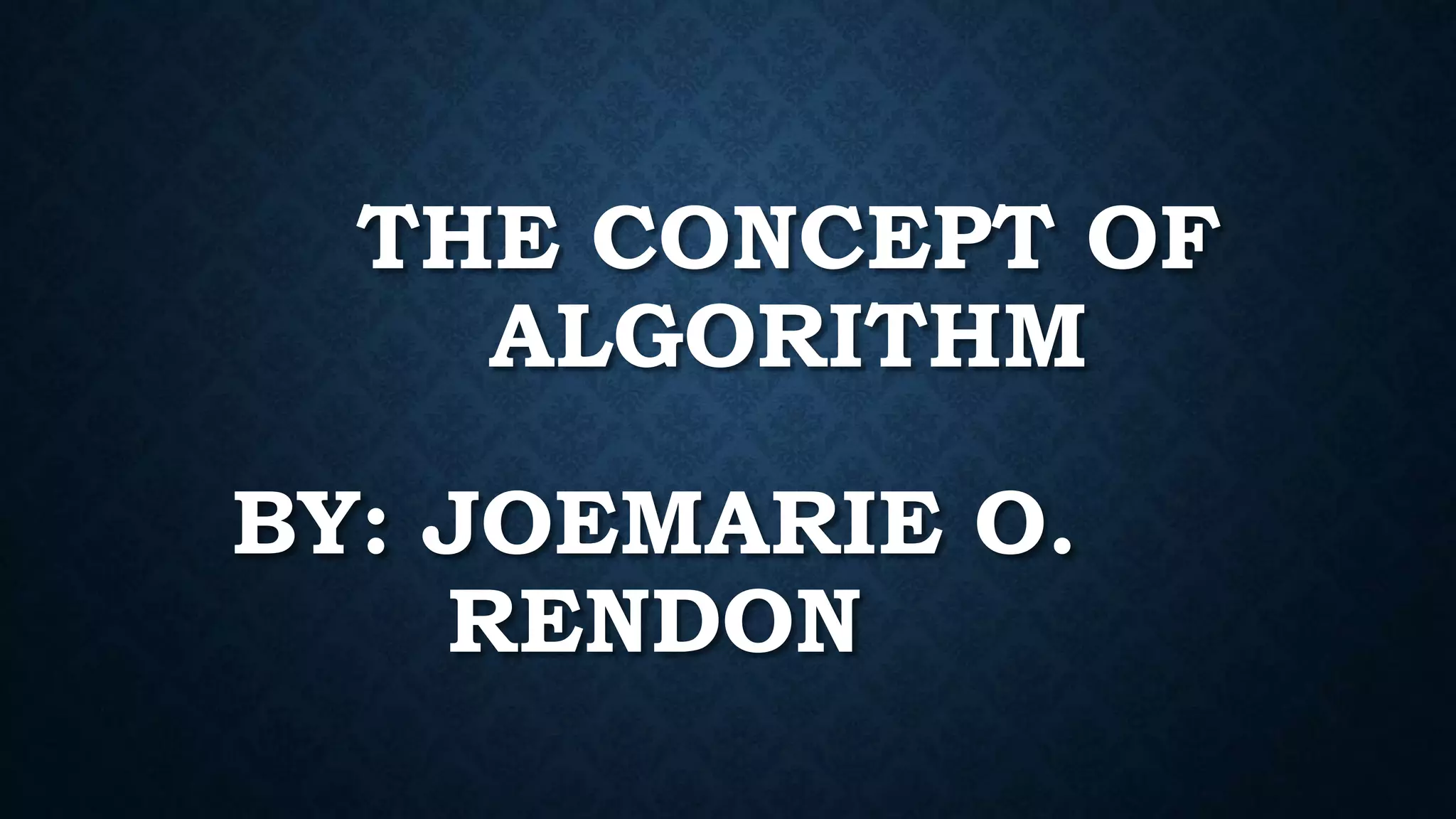 The concept of algorithm | PPT
