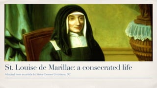 St. Louise de Marillac: a consecrated life
Adapted from an article by Sister Carmen Urrizburu, DC
 