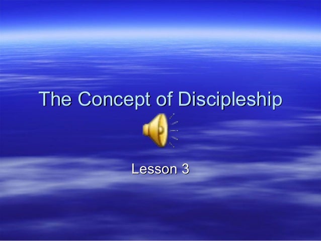 The Concept Of Discipleship Lesson 3 For Simple Bible Basics the-concept-of-discipleship-lesson-3-for-simple-bible-basics