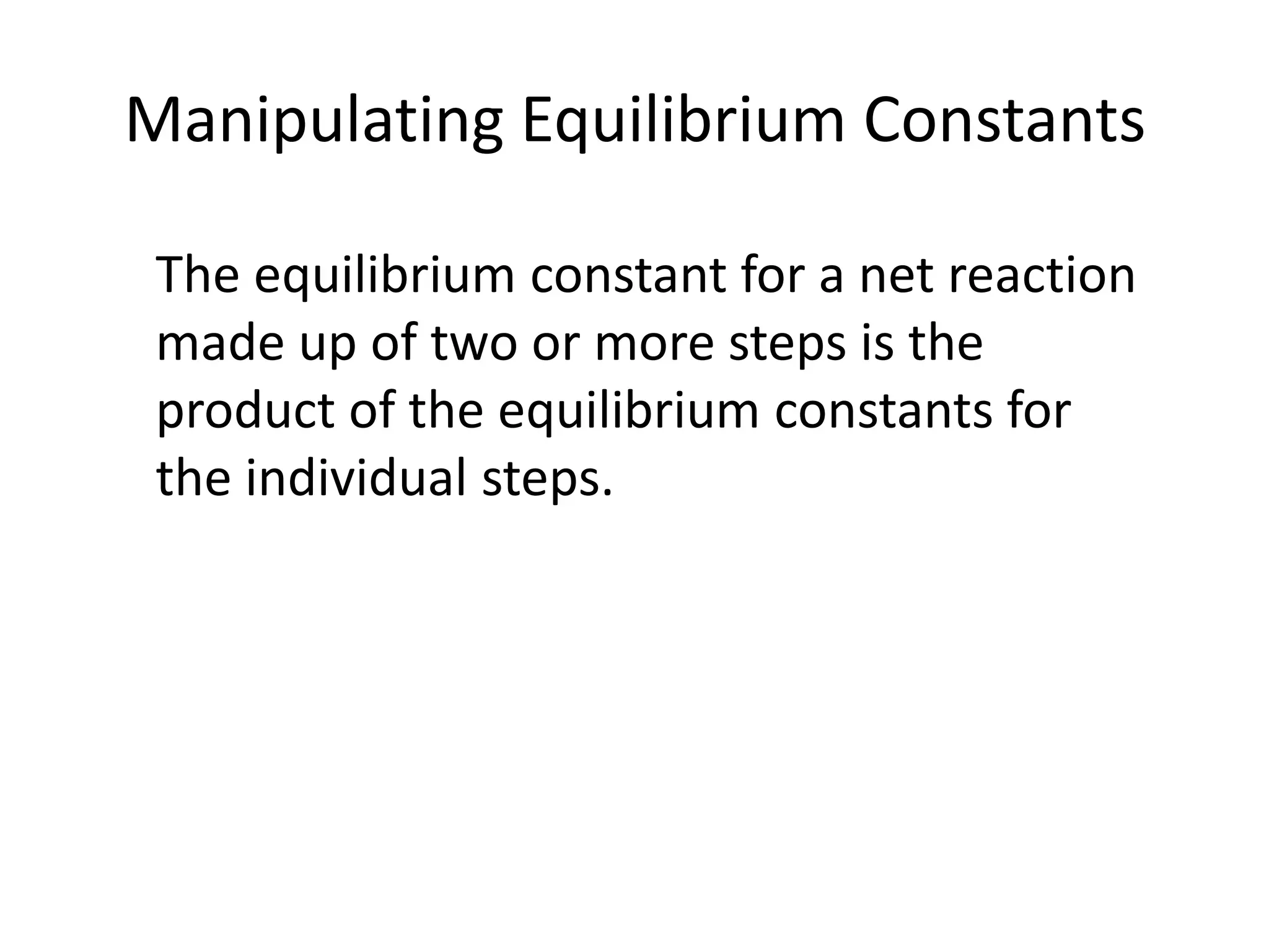 The Concentrations of Solids and Liquids Are Essentially ConstantPbCl2 (s)Pb2+ (aq) + 2 Cl−(aq)	Therefore, the concentrations of solids and liquids do not appear in the equilibrium expressionKc = [Pb2+] [Cl−]2