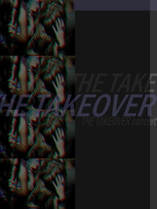 THE TAKEOVER THE TAKEOVER concert THE TAKEOVER 