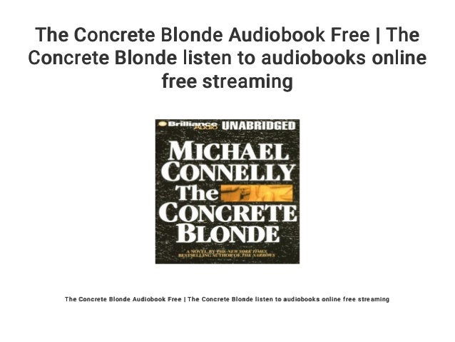 The Concrete Blonde Audiobook Free | The Concrete Blonde listen to au…