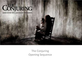 The Conjuring
Opening Sequence

 
