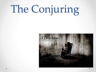 The Conjuring

 