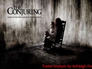 Trailer analysis by Ashleigh Foy
 