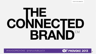 © 2013 Critical Mass, Inc. All Rights Reserved
   8
 