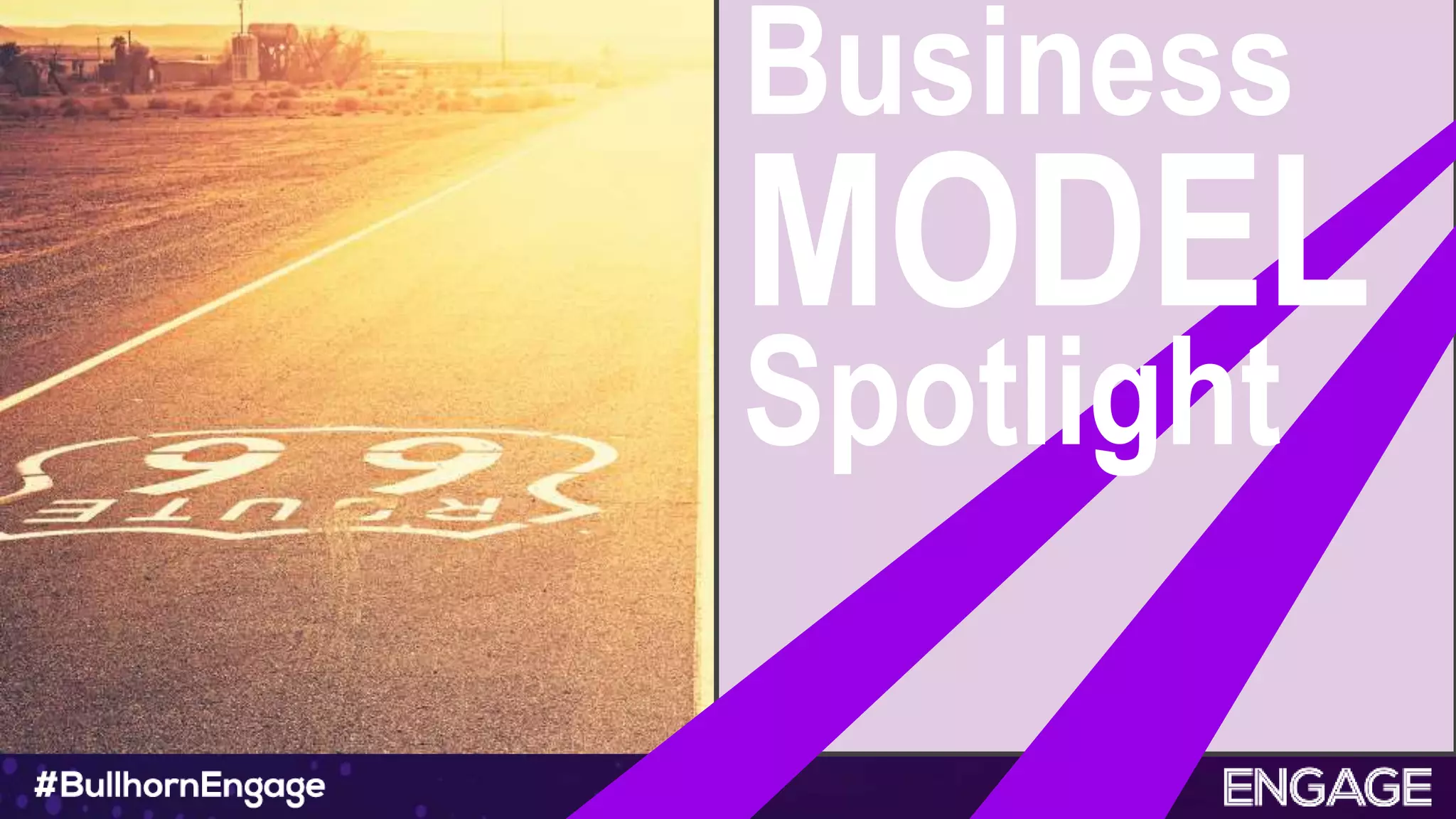 Business
MODEL
Spotlight
 