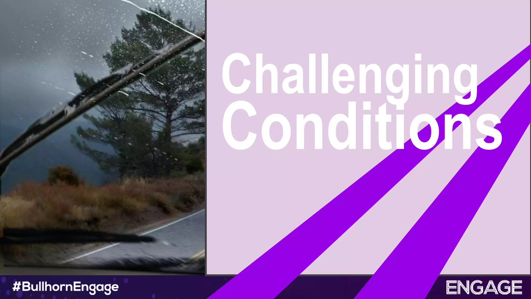 Challenging
Conditions
 