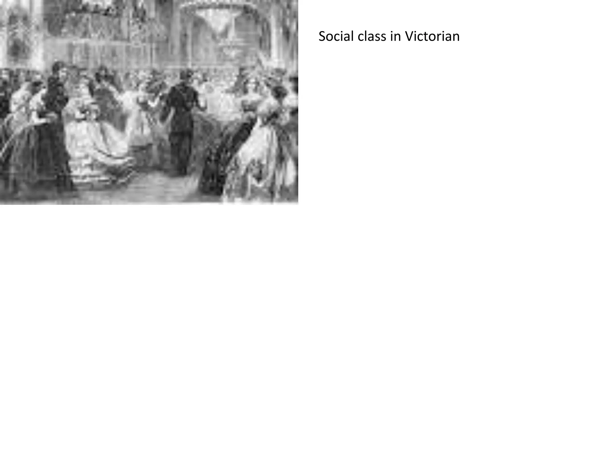 Social class in Victorian 
 