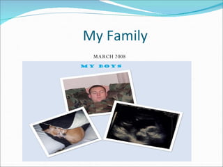 My Family MARCH 2008 
