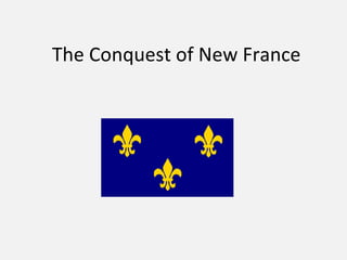 The Conquest of New France 