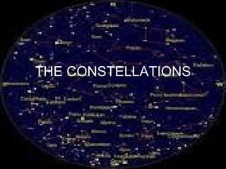 THE CONSTELLATIONS
 