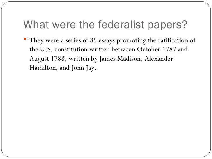 Japanese Essay Paper What Essays Urged The Ratification Of The Constitution Essay About Ratification Of The Constitution And The Essays Written By High School Students also Thesis Statement For Education Essay What Essays Urged The Ratification Of The Constitution College Paper From Thesis To Essay Writing
