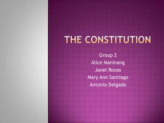 Group 2
  Alice Maninang
    Janel Roxas
Mary Ann Santiago
 Antonio Delgado
 