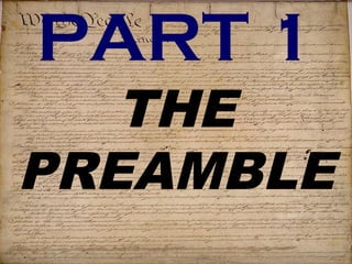 PART 1 
THE 
PREAMBLE 
 