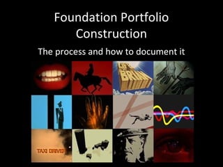 Foundation Portfolio
Construction
The process and how to document it

 