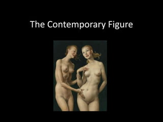 The Contemporary Figure 