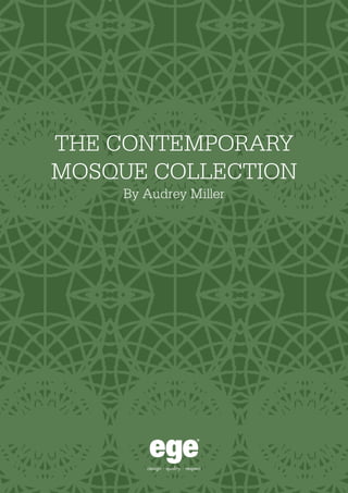 The Contemporary
Mosque collection
by Audrey Miller
 