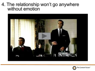 4. The relationship won’t go anywhere
without emotion