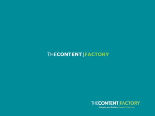 THE CONTENT| FACTORY 