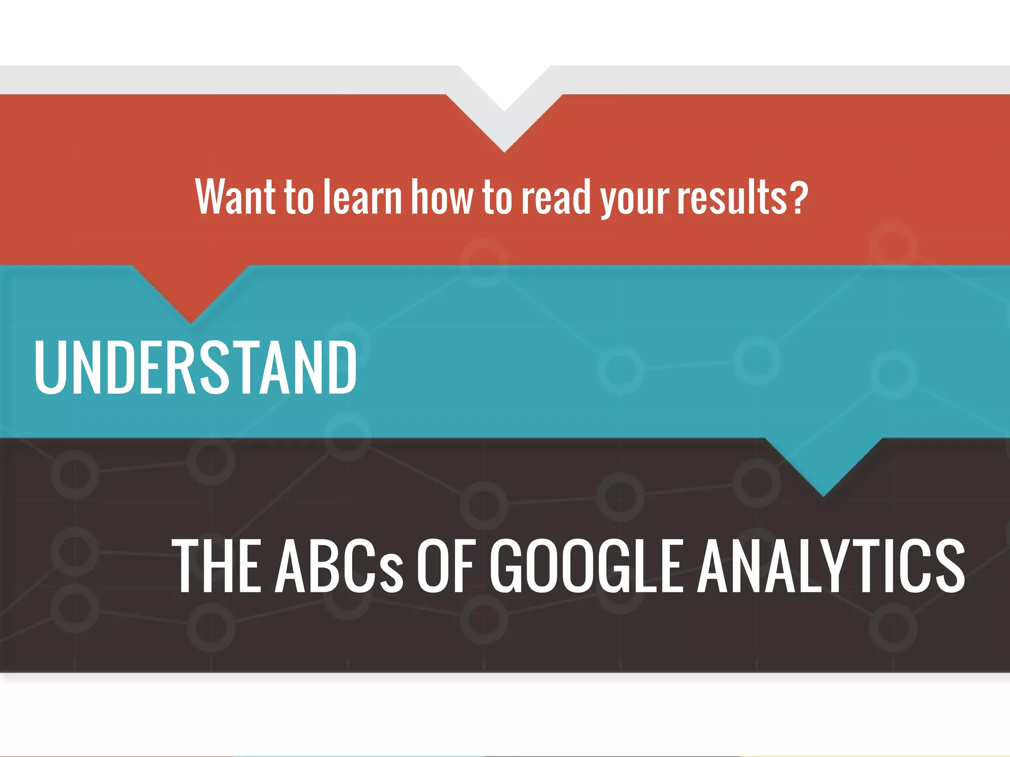The Content Marketer’s A to-Z Guide to Google Analytics
