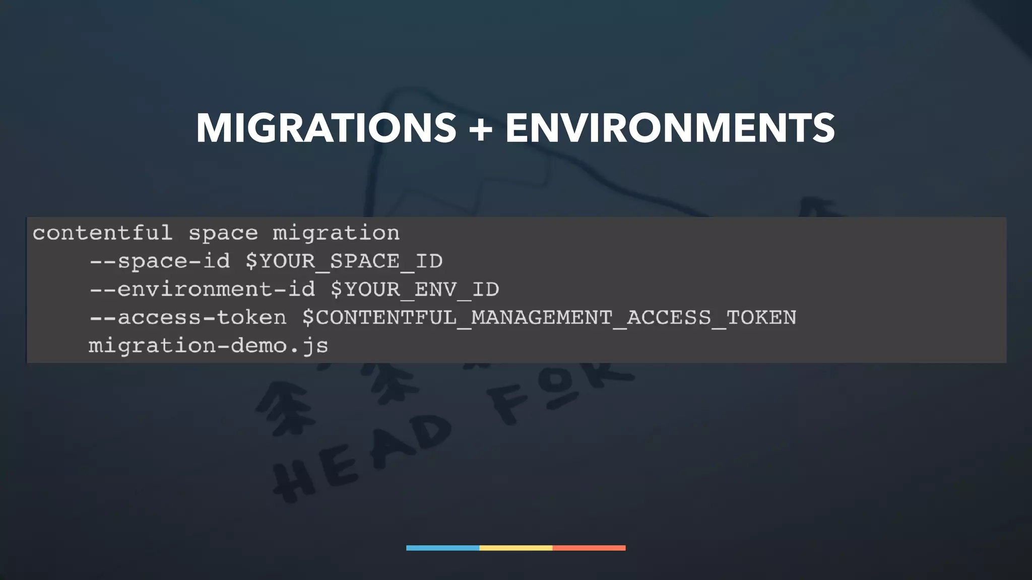 MIGRATIONS + ENVIRONMENTS
 