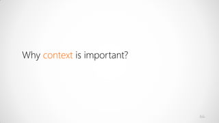A.G.
Why context is important?
 