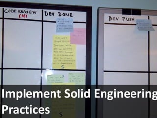 Implement Solid Engineering
Practices
 