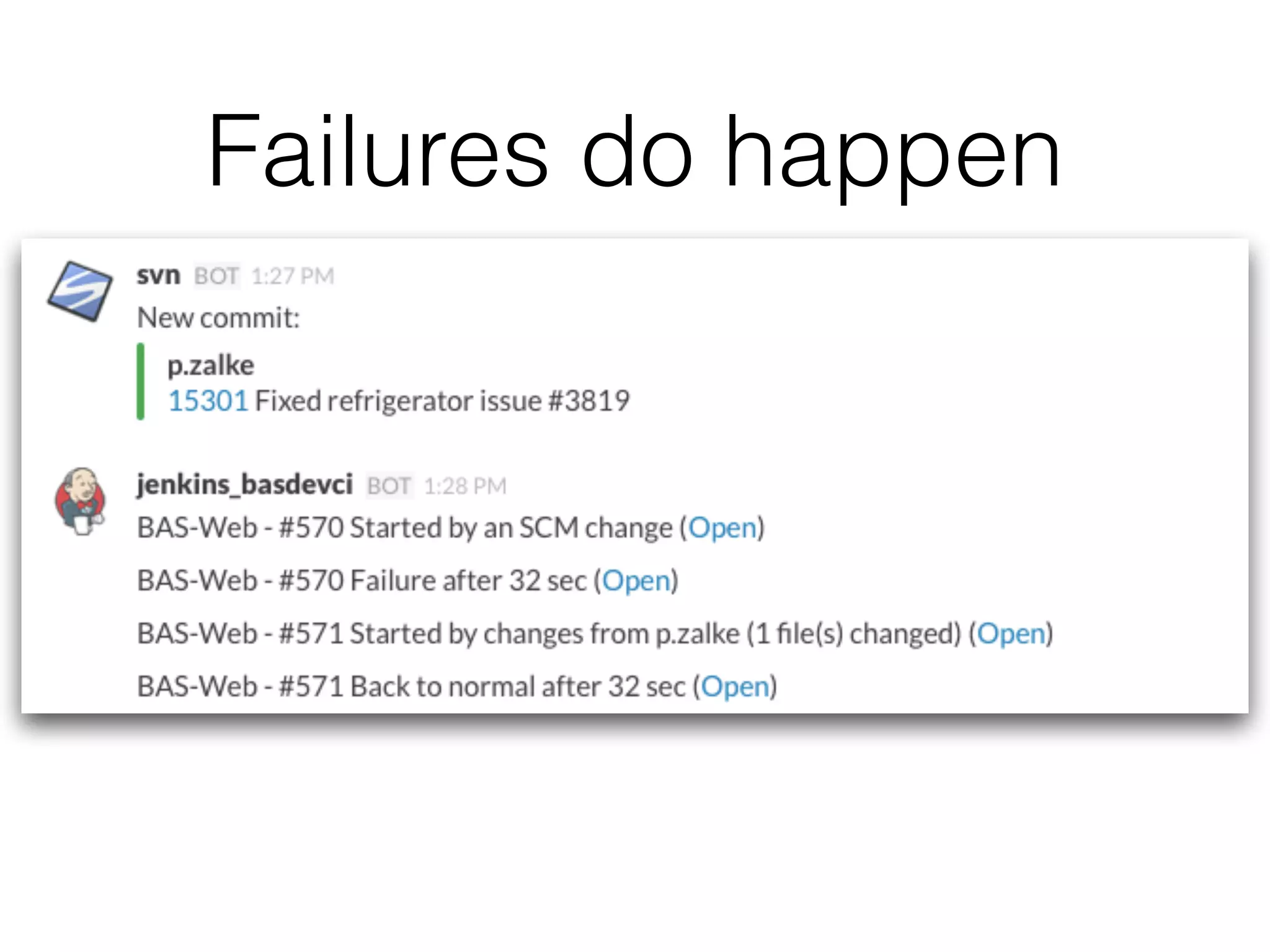 Failures do happen
 