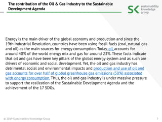 The contribution of the Oil & Gas industry to the Sustainable ...